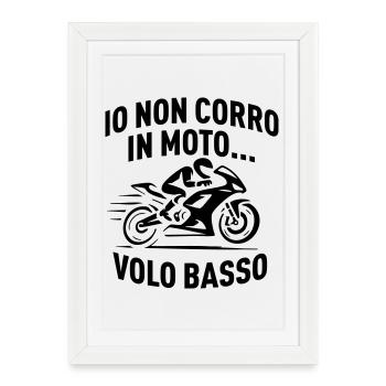 T-shirt moto – « Je ne fais pas de course de motos, je vole bas » - Affiche encadrée (27 × 37 cm) - blanc - Devant