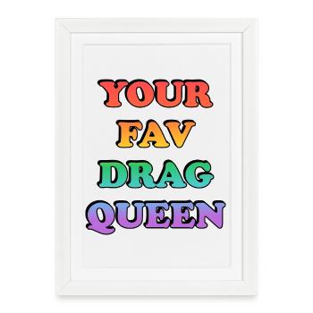 Votre drag queen préférée Rainbow - Affiche encadrée (27 × 37 cm) - blanc - Devant