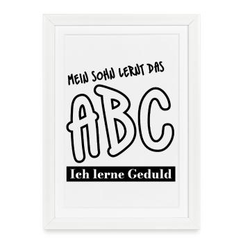 Mein Kind lernt ABC - ich lerne Geduld - Gerahmtes Poster (27 × 37 cm) - Weiß - Vorne