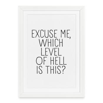 Excusez-moi, quel niveau d’enfer - Affiche encadrée (27 × 37 cm) - blanc - Devant