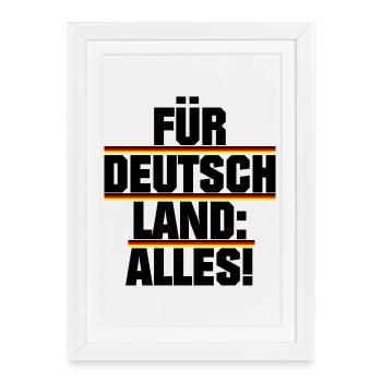 Für Deutschland: Alles! - Gerahmtes Poster (27 × 37 cm) - Weiß - Vorne