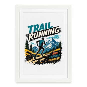 Trail Running. Run. Explore. Conquer - Framed poster (27 × 37 cm) - white - Front