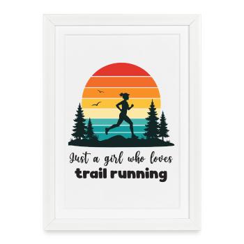 Just a Girl Who Loves Trail Running - Framed poster (27 × 37 cm) - white - Front