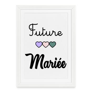 FUTURE MARIEE. EVJF. MARIEE. TEAM. TEAM MARIEE - Affiche encadrée (27 × 37 cm) - blanc - Devant