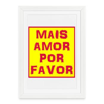 T-shirt mais amor por favor t-shirt - Framed poster (27 × 37 cm) - white - Front