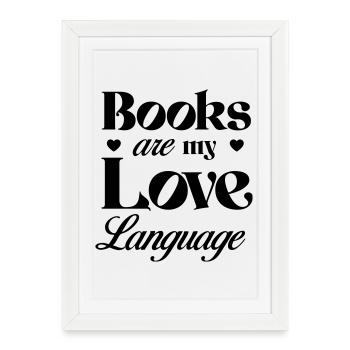 Le livre est mon langage d’amour - Affiche encadrée (27 × 37 cm) - blanc - Devant