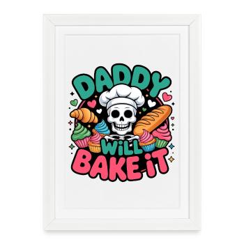 Daddy Will Bake It Skeleton Chef - Framed poster (27 × 37 cm) - white - Front