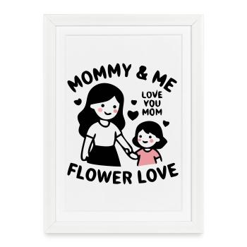 Maman et moi Partenaire Regarde Maman Fille - Affiche encadrée (27 × 37 cm) - blanc - Devant