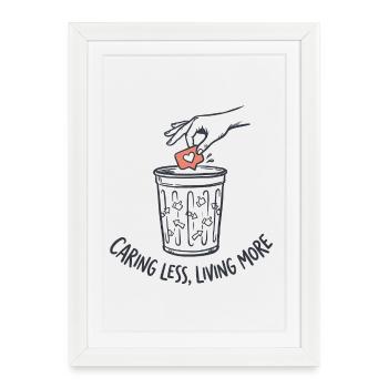 Caring Less Living More - Framed poster (27 × 37 cm) - white - Front