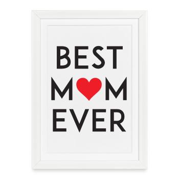 Best Mom Ever - Affiche encadrée (27 × 37 cm) - blanc - Devant