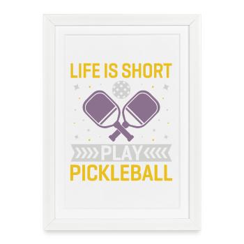 La vie est courte, jouez au pickleball - Affiche encadrée (27 × 37 cm) - blanc - Devant
