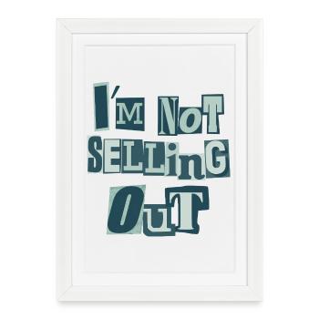 I'm not selling out (green) - Framed poster (27 × 37 cm) - white - Front