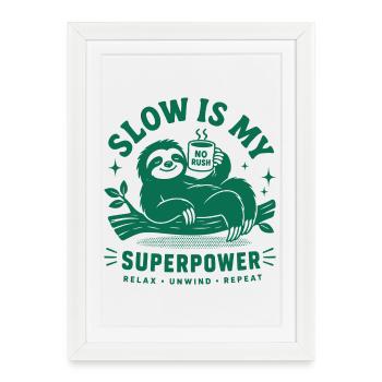 Slow Is My Superpower Sloth - Framed poster (27 × 37 cm) - white - Front