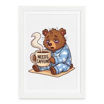 Needs Caffeine Mueder Bear Coffee - Framed poster (27 × 37 cm) - white - Front
