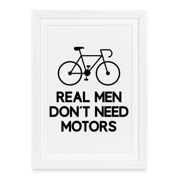 Les vrais hommes n’ont pas besoin de moteurs - Affiche encadrée (27 × 37 cm) - blanc - Devant