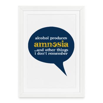 Alcohol produces amnesia - Framed poster (27 × 37 cm) - white - Front