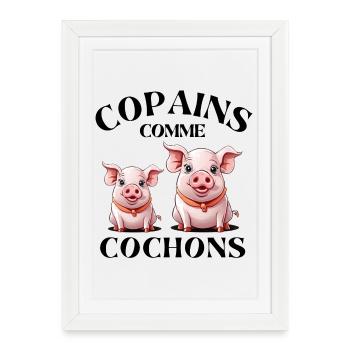 cochon, copains comme cochons, amitié - Affiche encadrée (27 × 37 cm) - blanc - Devant