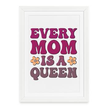 Every Mom is a Queen - Framed poster (27 × 37 cm) - white - Front