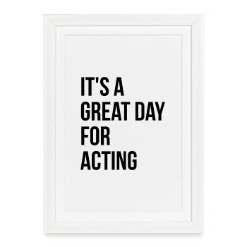 Acting Acting Acting - Framed poster (27 × 37 cm) - white - Front