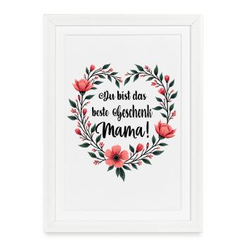 Vous êtes le meilleur cadeau maman ! - Affiche encadrée (27 × 37 cm) - blanc - Devant