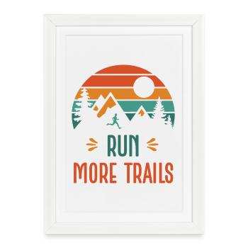 Run More Trails - Framed poster (27 × 37 cm) - white - Front