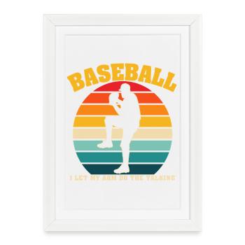 Retro Baseball I Let My Arm Do the Talking Pitcher - Framed poster (27 × 37 cm) - white - Front
