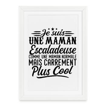 Maman Escaladeuse: normale, mais en plus badass - Affiche encadrée (27 × 37 cm) - blanc - Devant