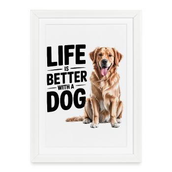 La vie est meilleure avec un chien - Affiche encadrée (27 × 37 cm) - blanc - Devant