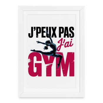 Je Peux Pas J'ai Gym | Gymnastique Cadeau | gym - Affiche encadrée (27 × 37 cm) - blanc - Devant