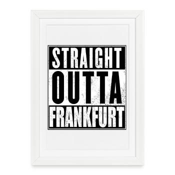 Straight Outta Frankfurt White - Framed poster (27 × 37 cm) - white - Front