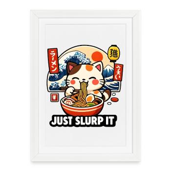 Kawaii Ramen Cat: Just Slurp It - Framed poster (27 × 37 cm) - white - Front