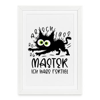 Master 2026 Ich habe fertig! - Katze - Gerahmtes Poster (27 × 37 cm) - Weiß - Vorne