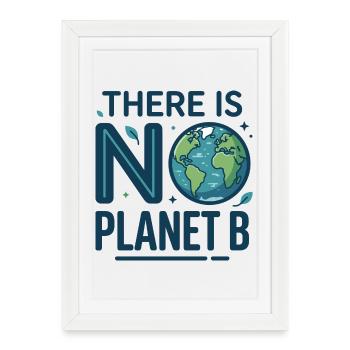 Il n’existe pas de protection environnementale de la planète B Terre - Affiche encadrée (27 × 37 cm) - blanc - Devant