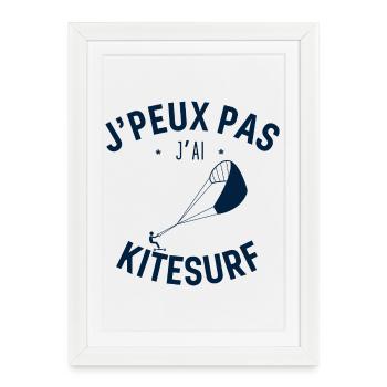 J Peux Pas J Ai KiteSurf - Affiche encadrée (27 × 37 cm) - blanc - Devant