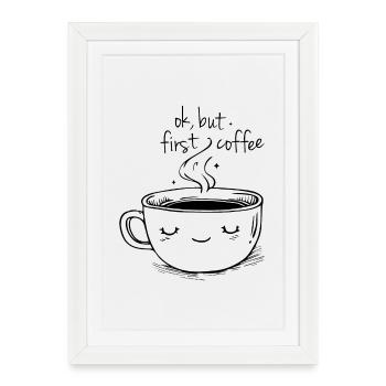D’accord, mais premier café - Affiche encadrée (27 × 37 cm) - blanc - Devant