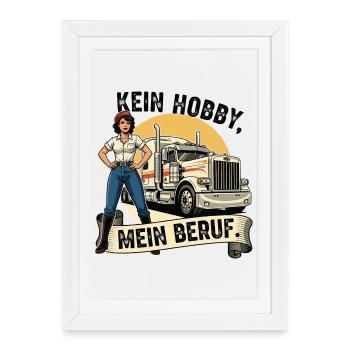 Ce n’est pas un passe-temps, c’est ma profession. - Affiche encadrée (27 × 37 cm) - blanc - Devant