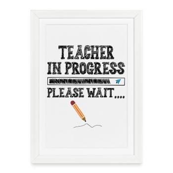 Teacher in progress - Framed poster (27 × 37 cm) - white - Front