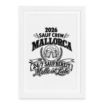 Malle 2026 Sauf Crew 24/7 saufberit, Malle ist... - Affiche encadrée (27 × 37 cm) - blanc - Devant