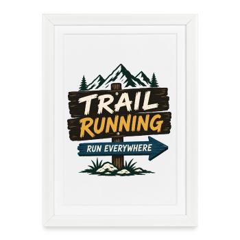 Course en sentier - Courez partout - Affiche encadrée (27 × 37 cm) - blanc - Devant