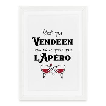 n'est pas vendéen celui qui ne prend pas l'apéro - Affiche encadrée (27 × 37 cm) - blanc - Devant