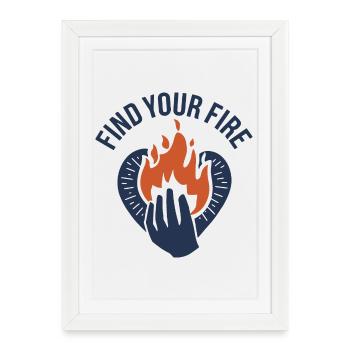 Find Your Fire Flame - Framed poster (27 × 37 cm) - white - Front