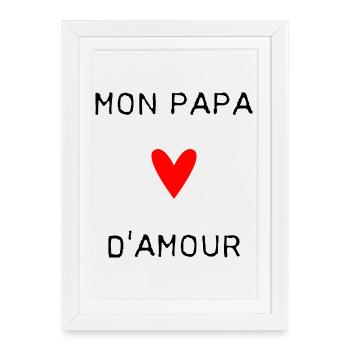 FÊTE DES PÈRES. BONNE FÊTE PAPA. PAPA. BONNE FÊTE. - Affiche encadrée (27 × 37 cm) - blanc - Devant