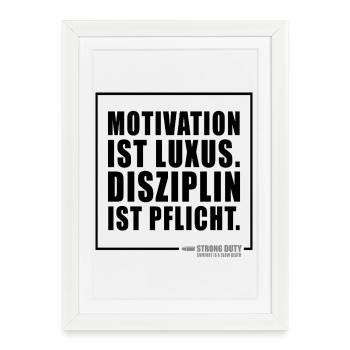 Motivation ist Luxus - Gerahmtes Poster (27 × 37 cm) - Weiß - Vorne