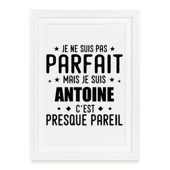 Antoine: authentic, imperfect, top, perfection - Framed poster (27 × 37 cm) - white - Front