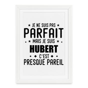 Hubert : authentique, imparfait, top, perfection - Affiche encadrée (27 × 37 cm) - blanc - Devant