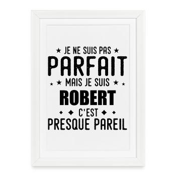 Robert : authentique, imparfait, top, perfection - Affiche encadrée (27 × 37 cm) - blanc - Devant