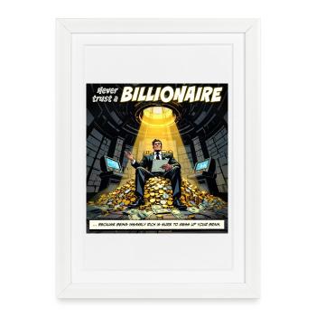 Ne fais pas confiance à un milliardaire - Affiche encadrée (27 × 37 cm) - blanc - Devant