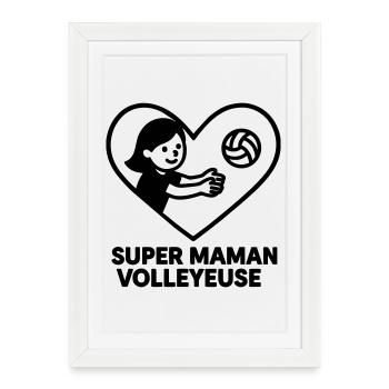 Super mom volleyball player – Cœur volley Volleyball - Framed poster (27 × 37 cm) - white - Front
