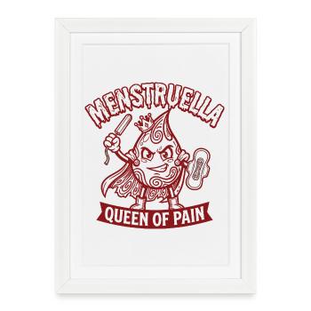 Menstruella, Reine de la douleur – Drôle d’époque Desi - Affiche encadrée (27 × 37 cm) - blanc - Devant