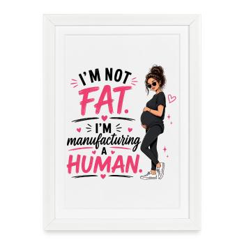 Je ne suis pas gros, je fabrique un humain - Affiche encadrée (27 × 37 cm) - blanc - Devant